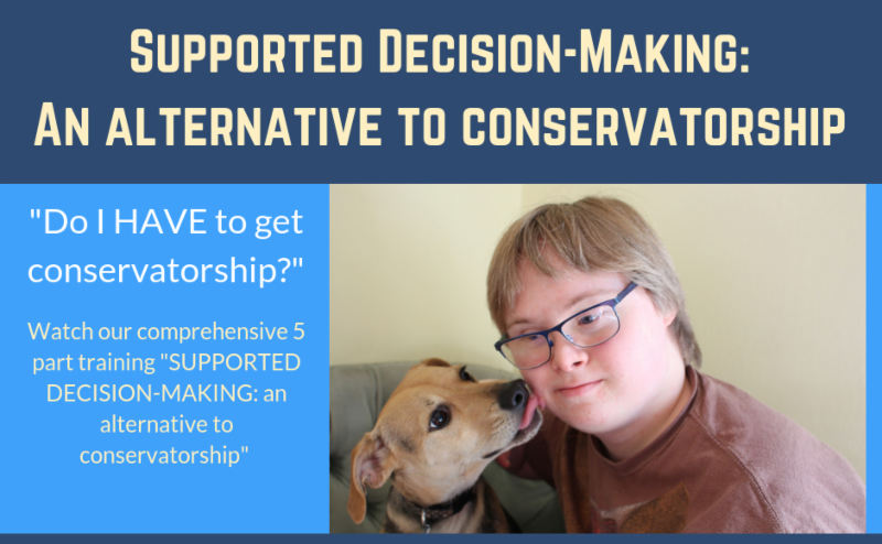 Supported Decision-Making As An Alternative to Conservatorship