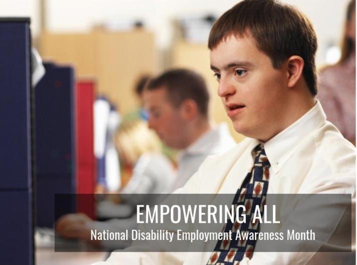 What Can You Do To Celebrate National Disability Employment Awareness Month?