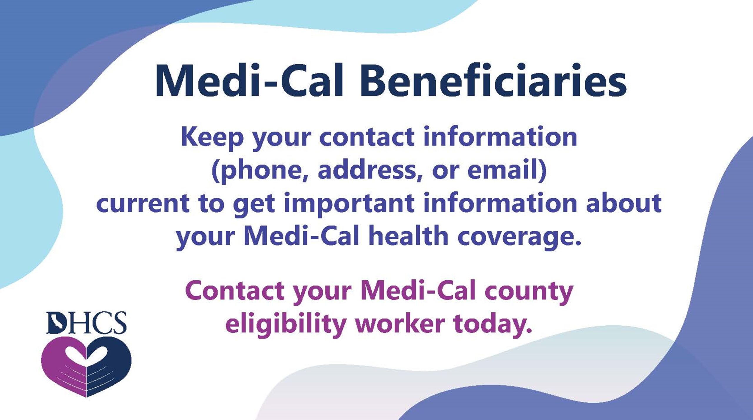 MediCal Renewals Start April 1, 2023. Update Your Contact Info Now!