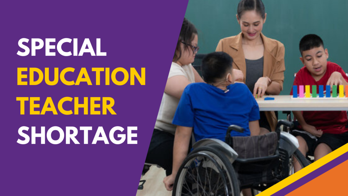 Addressing the Significant Shortage of Special Education Teachers in