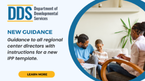 DDS Release Guidance on New IPP Template for Regional Centers