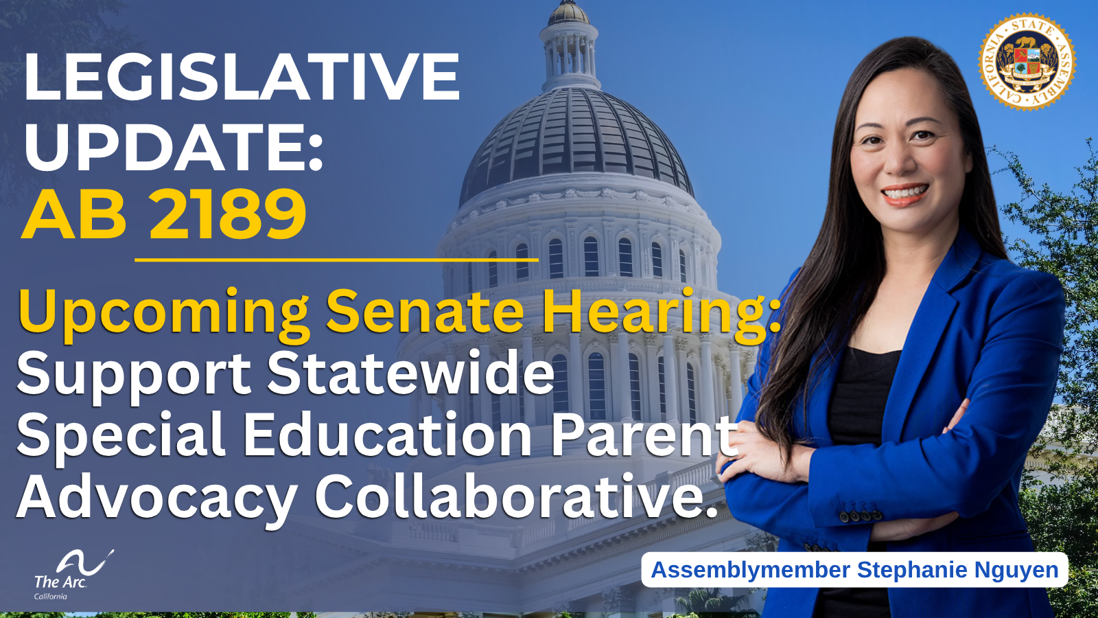 Legislative Update AB 2189: Upcoming Senate Hearing Support Statewide Special Education Parent Advocacy Collaborative