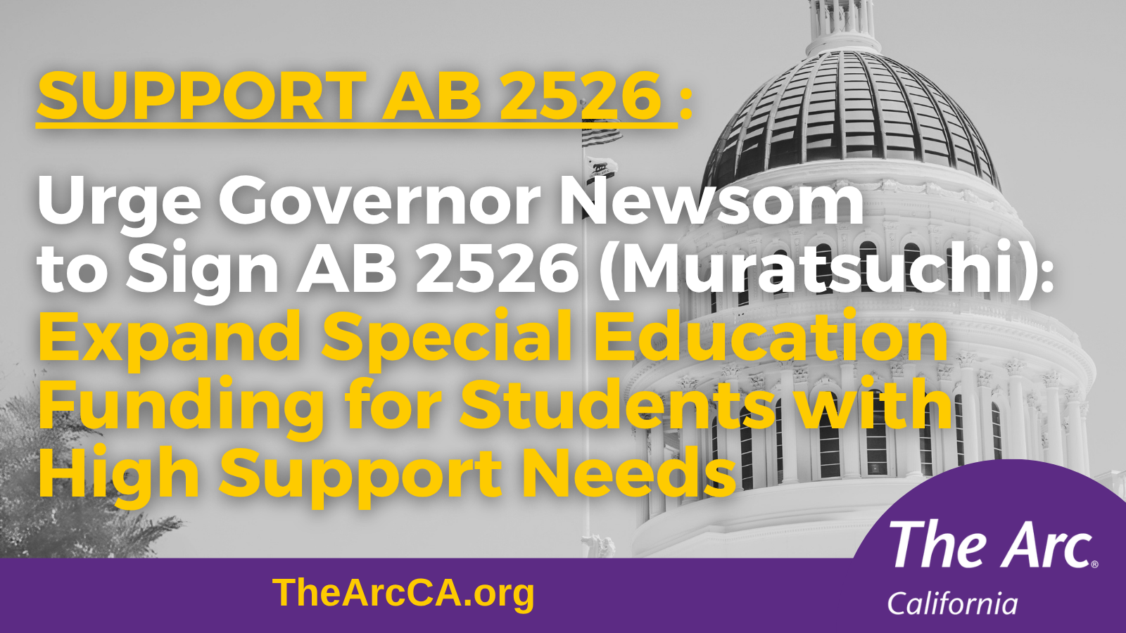 Support AB 2526 Urge Governor Newsom to Sign AB 2526 to expand special education funding for students with high support needs.