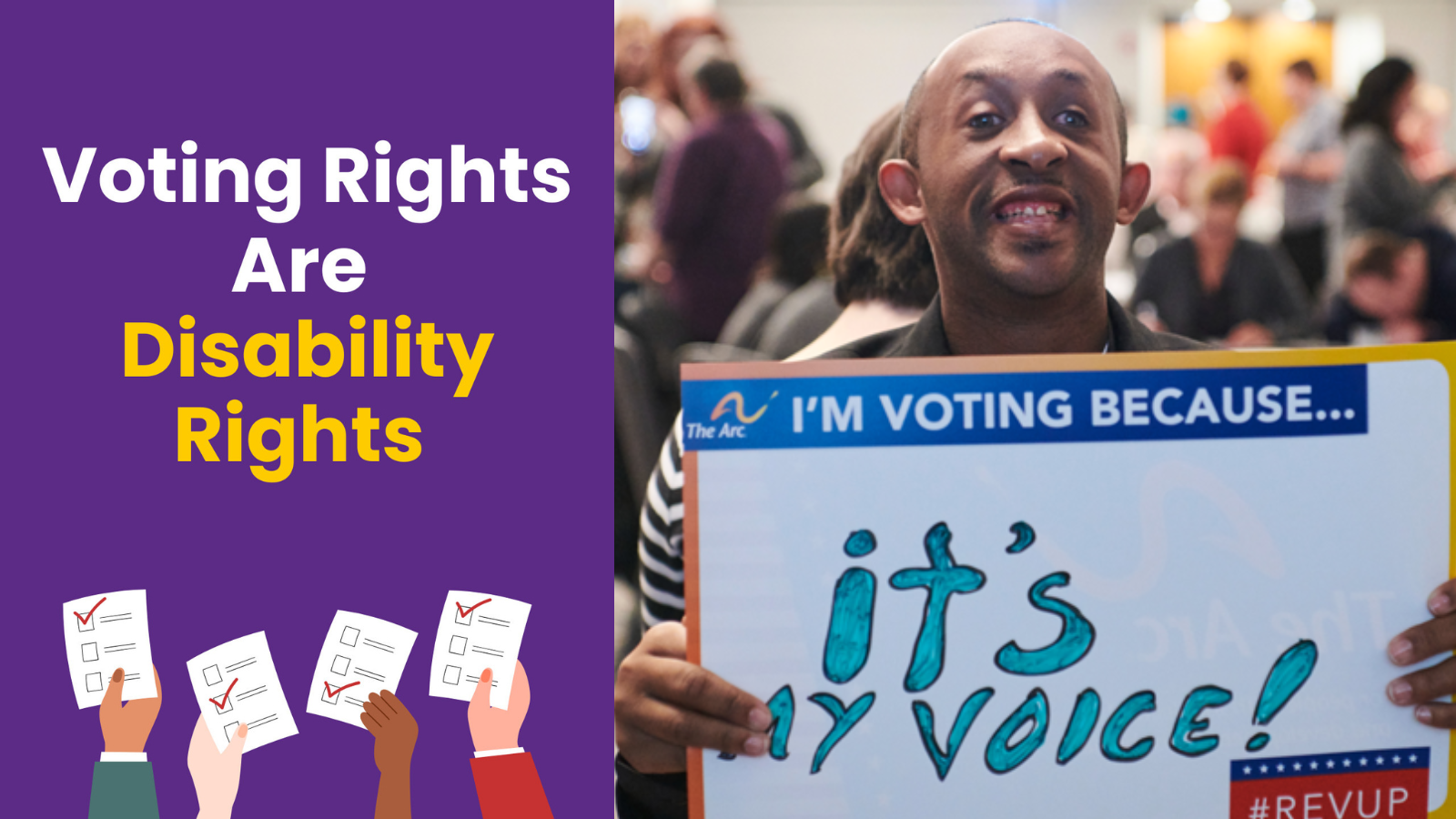 Voting Rights and Disability Rights. Image of a person holding a sign that says "I'm voting because it's my voice."