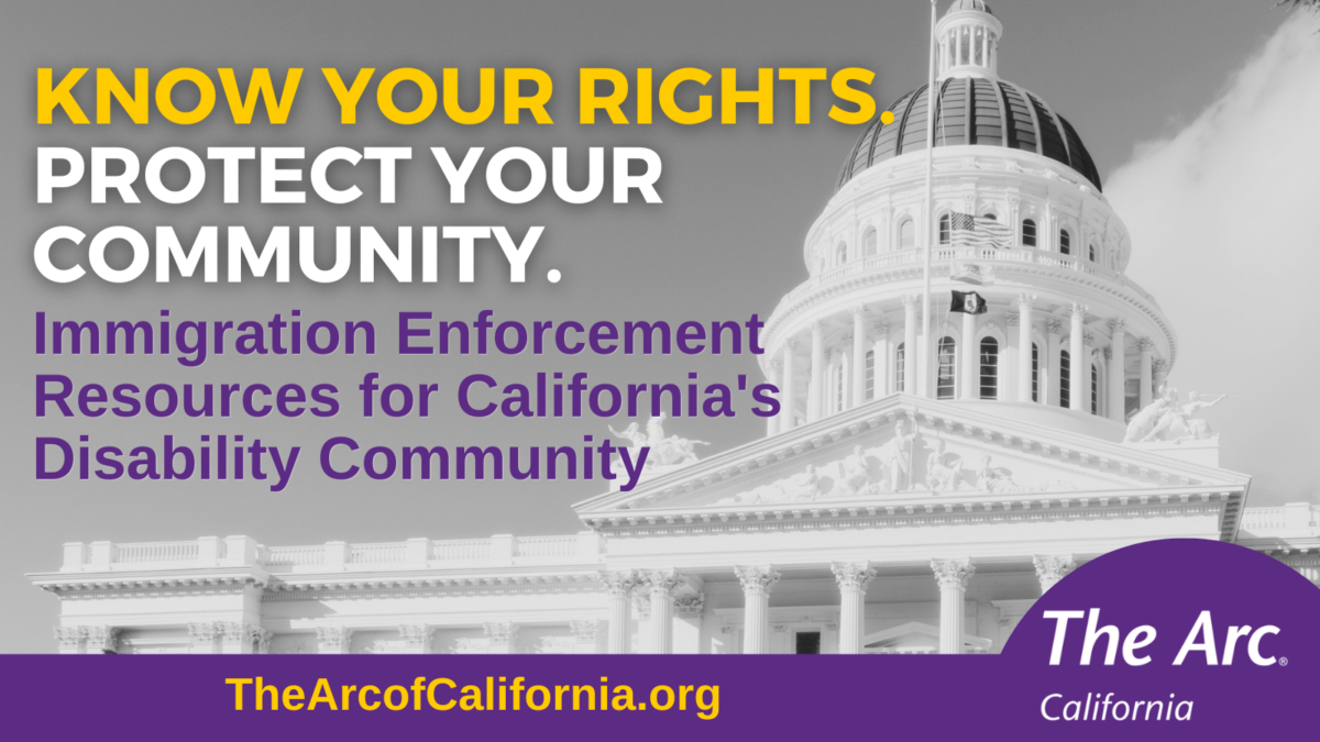Increased ICE Enforcement in California Threatens Disability Community: Know Your Rights and Where to Get Help